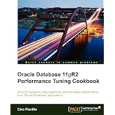 Oracle Database 11gR2 Performance Tuning Cookbook