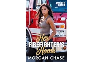 Her Firefighter's Home (Station 11 Book 6)