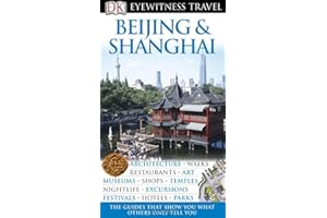 DK Eyewitness Travel Guide: Beijing and Shanghai
