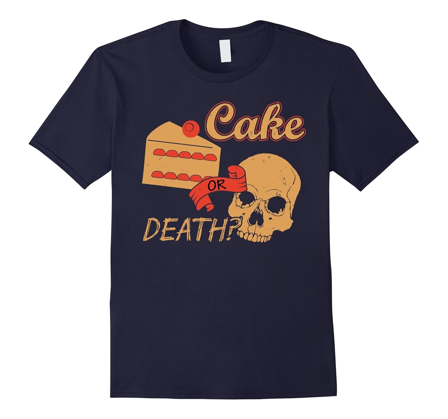 Funny Cake Shirts - LOL Cake Or Death T-Shirt-Rose