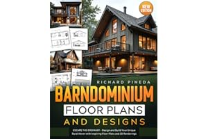 Barndominium Floor Plans and Designs: Escape the Ordinary - Design and Build Your Unique Rural Haven with 16 Inspiring Floor 