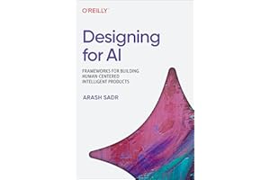 Designing for AI: Principles and Practices for Building Human-Centered Intelligent Products