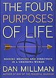 The Four Purposes of Life: Finding Meaning and Direction in a Changing World