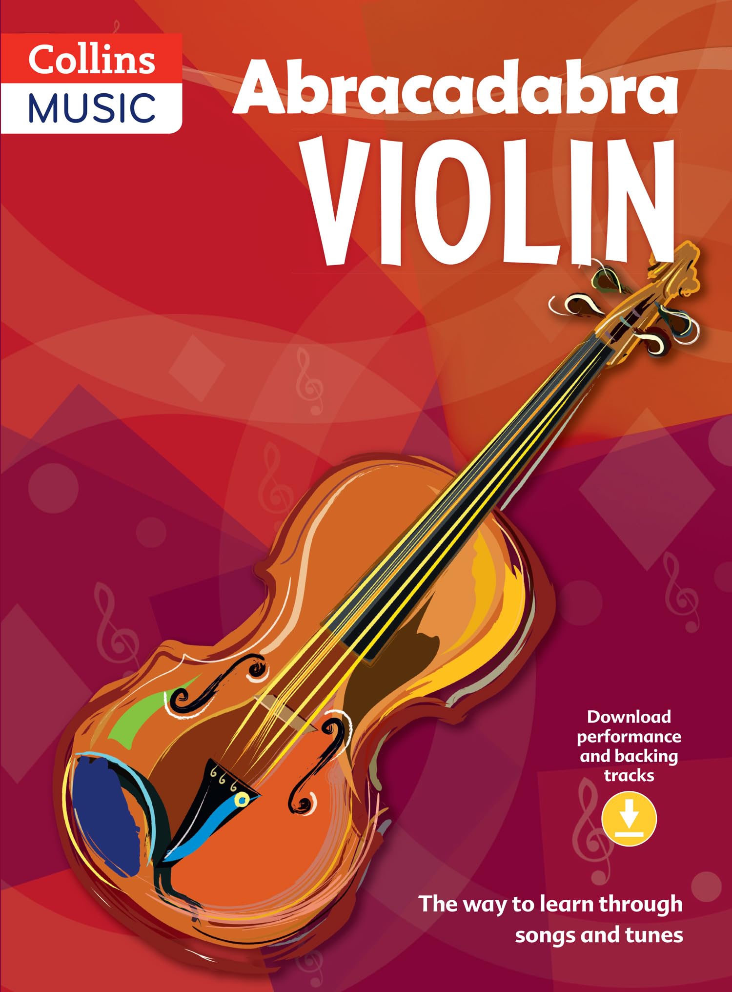 Abracadabra Violin: The Way To Learn Through Songs And Tunes, 3rd Edition