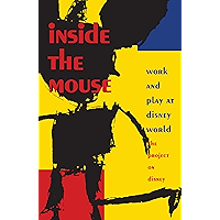 Inside the Mouse: Work and Play at Disney World (Post-contemporary interventions) book cover