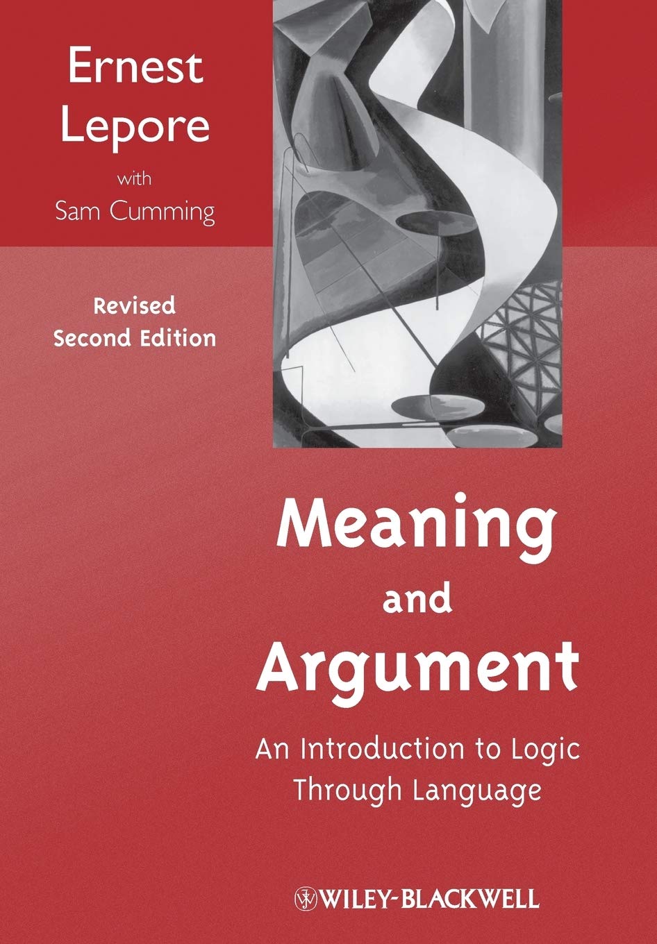 Meaning and Argument: An Introduction to Logic Through Language, Revised Second Edition