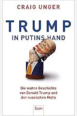 Trump in Putins Hand: Die wahre Geschichte von Donald Trump und der russischen Mafia (German Edition) Kindle Edition