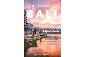 BALI - Zen Traveller: A Quick Guide (Travel Smart Series)