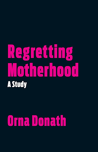 Download Regretting Motherhood: A Study (English Edition) PDF