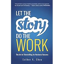 Let the Story Do the Work: The Art of Storytelling for