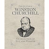 The Quotable Winston Churchill: A Collection of Wit and Wisdom (RP Minis)