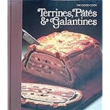 Terrines, Pates & Galantines (The Good Cook Techniques & Recipes Series)