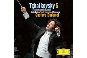 Tchaikovsky: Symphony No. 5 / Francesca da Rimini ~ Dudamel