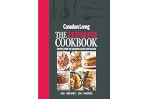 Canadian Living: The Ultimate Cookbook