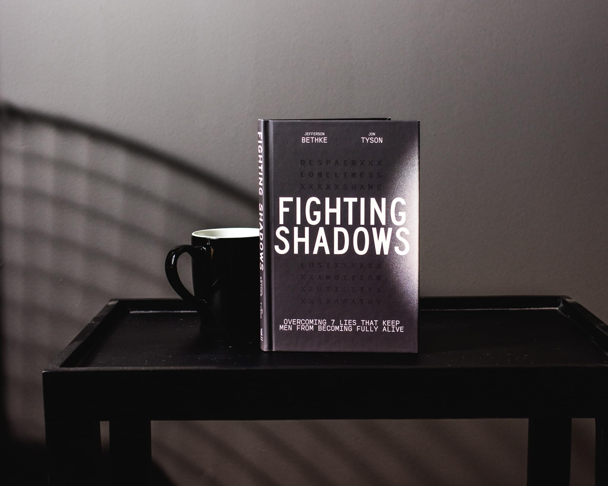 Fighting Shadows: Overcoming 7 Lies That Keep Men From Becoming Fully Alive