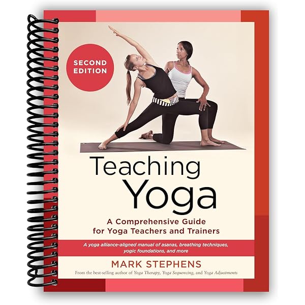 Teaching Yoga, Second Edition: A Comprehensive Guide for Yoga