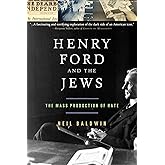 Henry Ford and the Jews: The Mass Production Of Hate