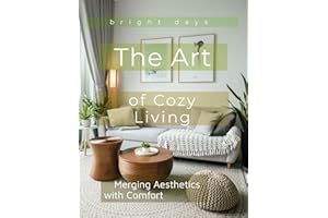 The Art of Cozy Living: Merging Aesthetics with Comfort