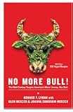 No More Bull!: The Mad Cowboy Targets America's Worst Enemy: Our Diet