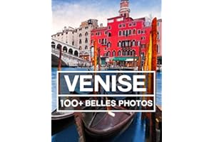 Livre Photo Venise - Grande Collection Étonnante: 100 Belles Photos Dans Ce Livre Fantastique - Pour Enfants Et Adultes