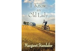 I Know an Old Lady: A Coming of Age Novel