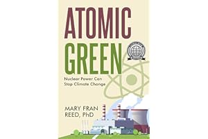 ATOMIC GREEN: Nuclear Power Can Stop Climate Change