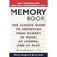 The Memory Book: The Classic Guide to Improving Your Memory at Work, at School, and at Play