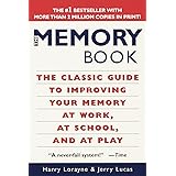 The Memory Book: The Classic Guide to Improving Your Memory at Work, at School, and at Play