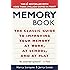 The Memory Book: The Classic Guide to Improving Your Memory at Work, at School, and at Play
