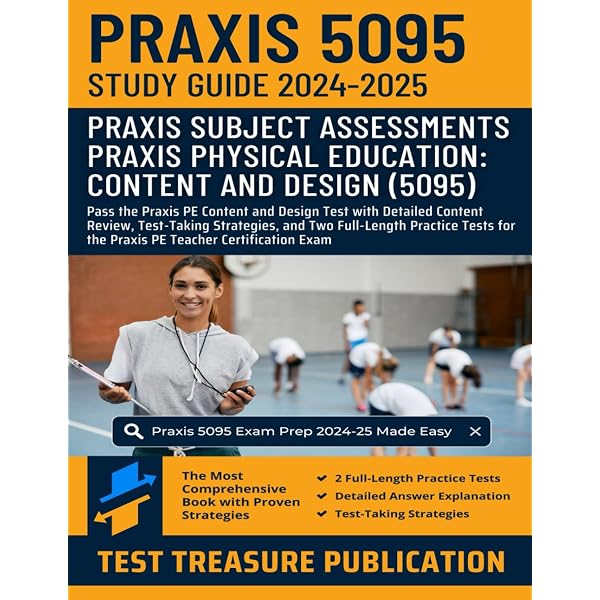 Praxis Physical Education: Content and Design (5095) Exam Study