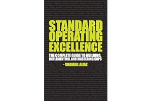 Standard Operating Excellence: The Complete Guide to Building, Implementing, and Mastering SOPs