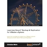 Learning Veeam&reg; Backup &amp; Replication for VMware vSphere