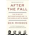 After the Fall: The Rise of Authoritarianism in the World We've Made