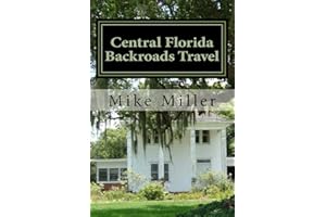 Central Florida Backroads Travel: Day Trips Off The Beaten Path