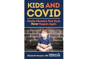 Kids and COVID: Costly Mistakes That Must Never Happen Again