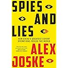 Spies and Lies: How China's Greatest Covert Operations Fooled the World