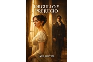 Orgullo y prejuicio (Traducido) : Edición adaptada al español moderno (Spanish Edition)
