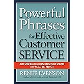 Powerful Phrases for Effective Customer Service: Over 700 Ready-to-Use Phrases and Scripts That Really Get Results