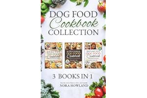 Dog Food Cookbook Collection: Homemade Healthy Dog Food Cookbook, Slow Cooker Dog Food Cookbook, Instant Pot Dog Food Cookbook