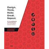 Design. Think. Make. Break. Repeat.: A Handbook of Methods: Tomitsch ...