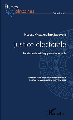 Download Justice électorale: Fondements axiologiques et normatifs (Études africaines) PDF