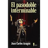 El pasodoble interminable: 2 (el paseo bizarro)
