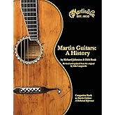 Martin Guitars: A History | Guitar Reference Book for Musicians Collectors and Historians | Hardcover Music Guide Featuring P