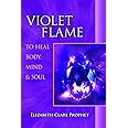 Violet Flame to Heal Body, Mind and Soul (Pocket Guides to Practical Spirituality)