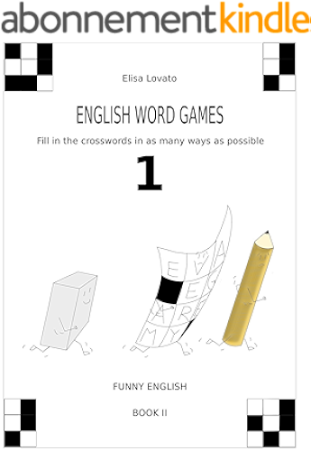 Download English word games: Fill in the crosswords in as many ways as possible (Funny English Book 2) (English Edition) PDF