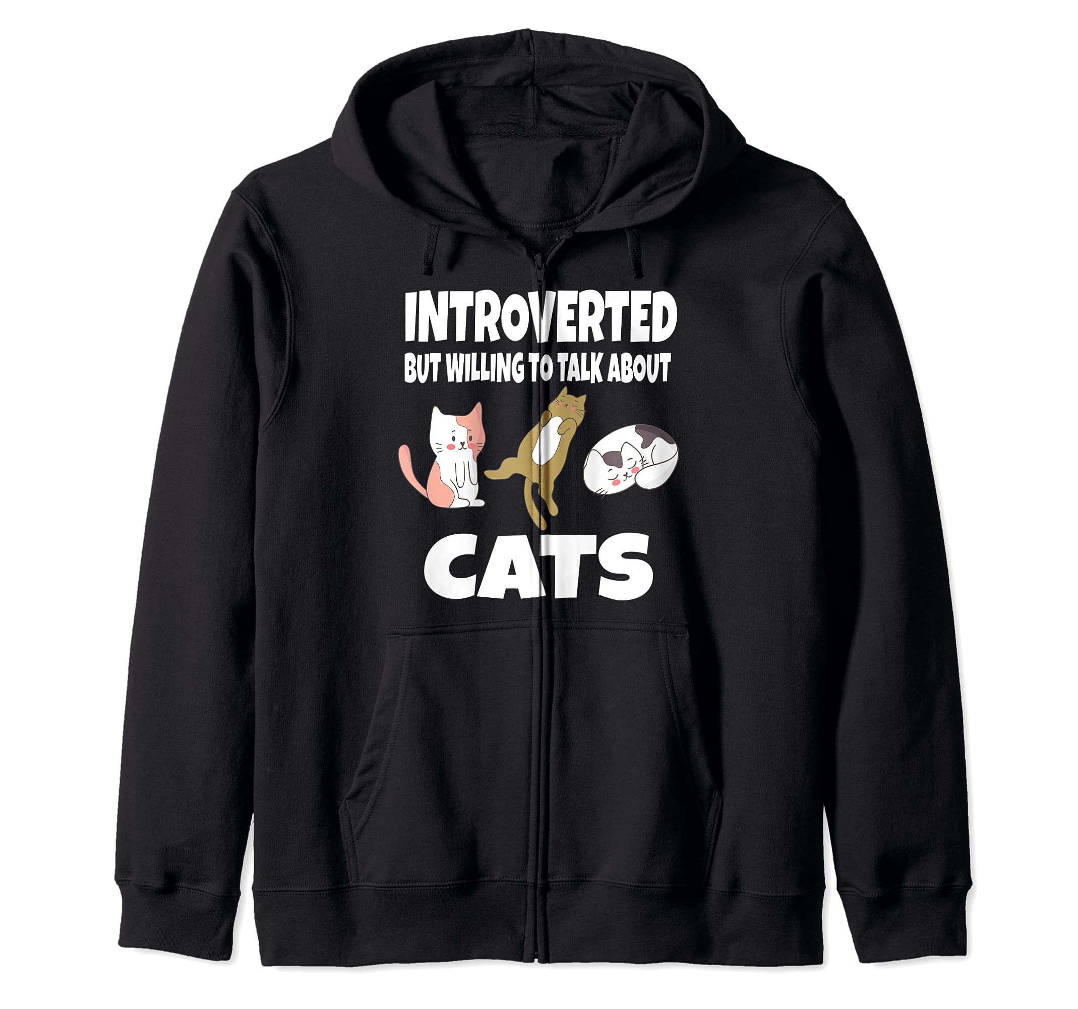 Introverted But Willing To Talk About Cats Zip Hoodie