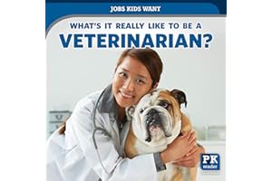 What's It Really Like to Be a Veterinarian? (Jobs Kids Want)