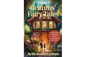 Grimms' Fairy Tales: English - Korean Dual Language Edition: Volume I