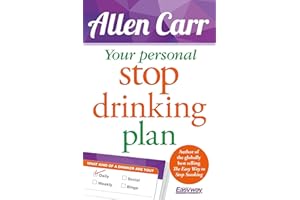 Your Personal Stop Drinking Plan: The Revolutionary Method for Quitting Alcohol