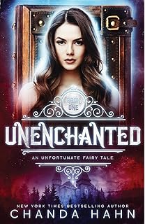 UnEnchanted (An Unfortunate Fairy Tale Book 1)